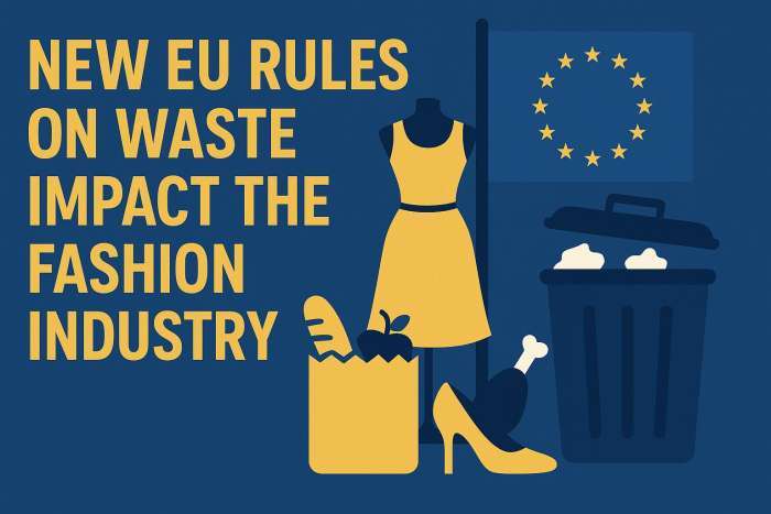 New EU Rules on Waste impact the Fashion Industry